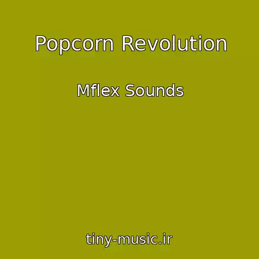 کاور آهنگ Popcorn Revolution از Mflex Sounds