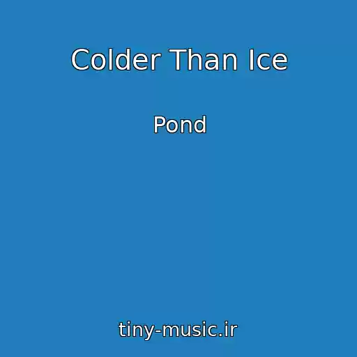 کاور آهنگ Colder Than Ice از Pond
