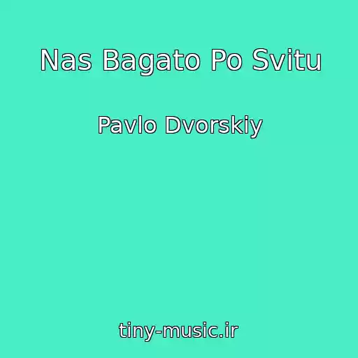 کاور آهنگ Nas Bagato Po Svіtu از Pavlo Dvorskiy