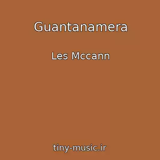 کاور آهنگ Guantanamera از Les Mccann