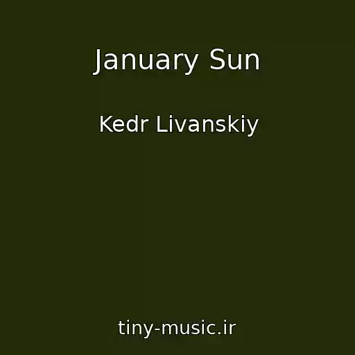 کاور آهنگ January Sun از Kedr Livanskiy
