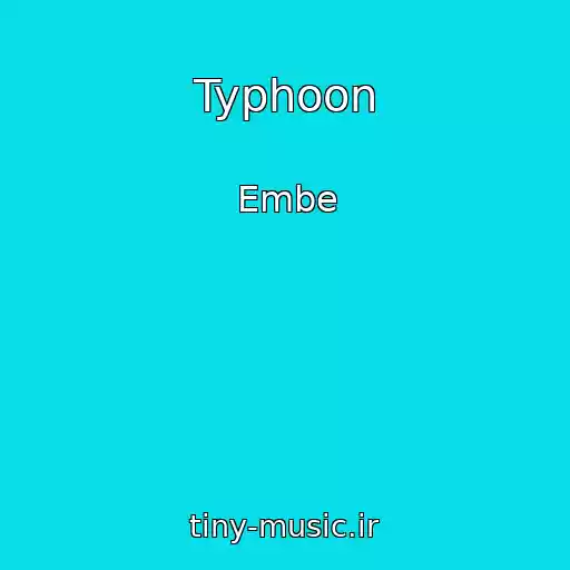 کاور آهنگ Typhoon از Embe