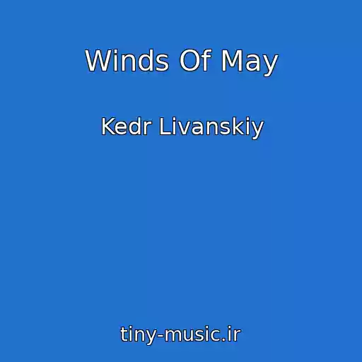 کاور آهنگ Winds Of May از Kedr Livanskiy
