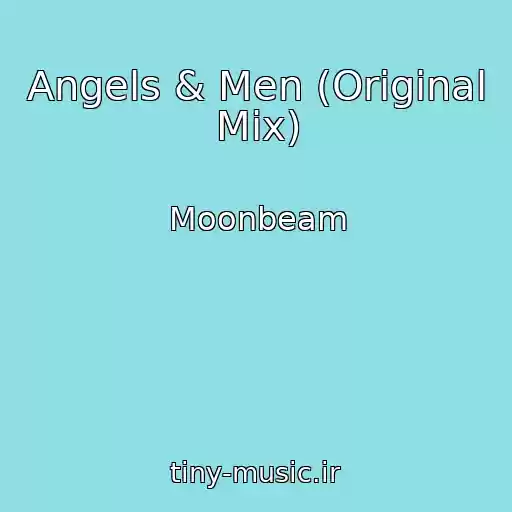 کاور آهنگ Angels & Men (Original Mix) از Moonbeam