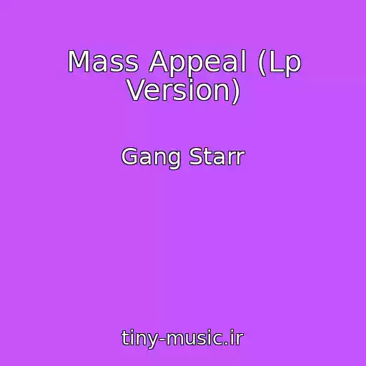 کاور آهنگ Mass Appeal (Lp Version) از Gang Starr