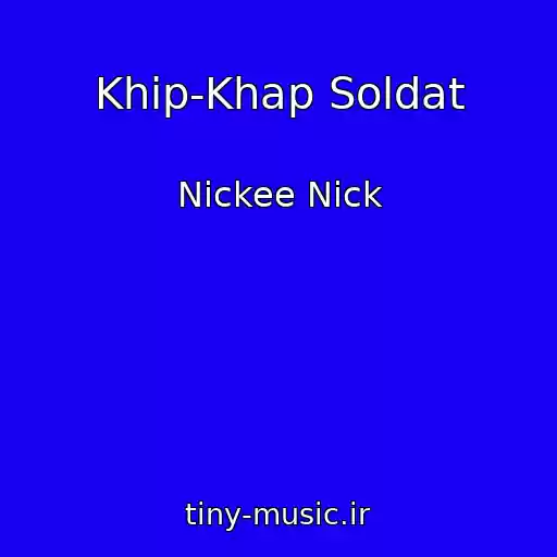 کاور آهنگ Khip-Khap Soldat از Nickee Nick