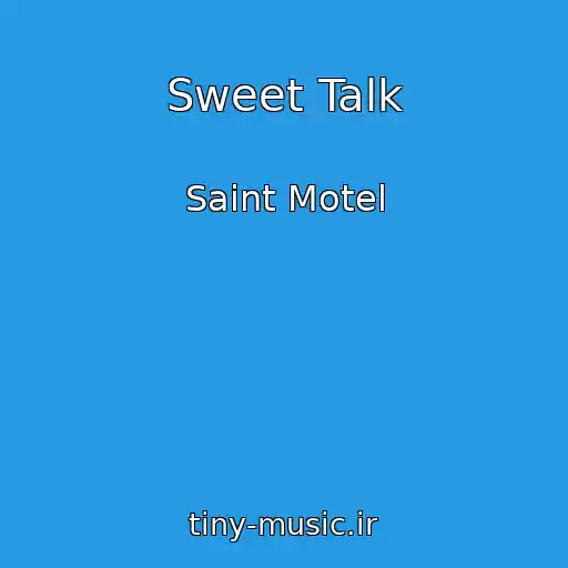 کاور آهنگ Sweet Talk از Saint Motel