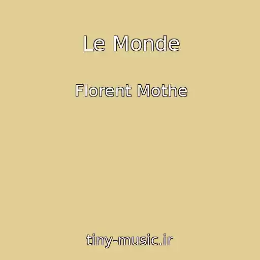کاور آهنگ Le Monde از Florent Mothe