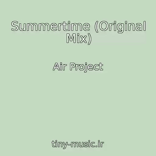 کاور آهنگ Summertime (Original Mix) از Air Project