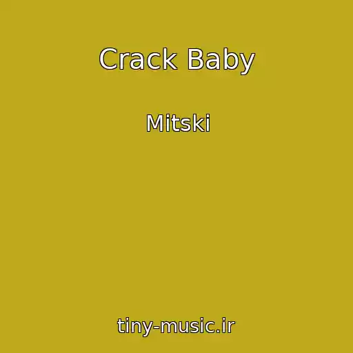 کاور آهنگ Crack Baby از Mitski