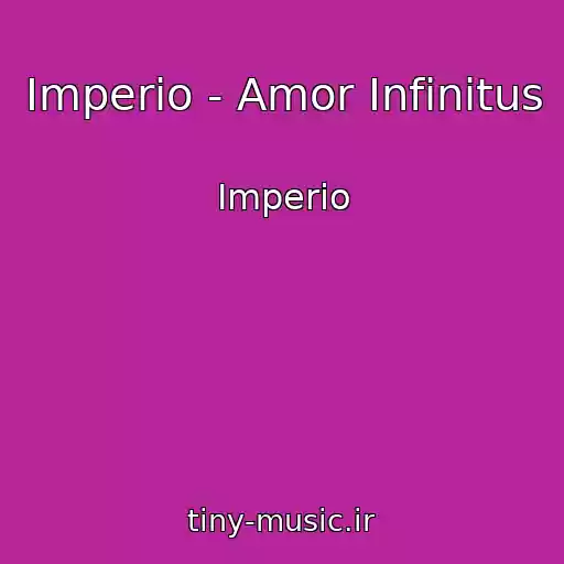 کاور آهنگ Imperio - Amor Infinitus از Imperio