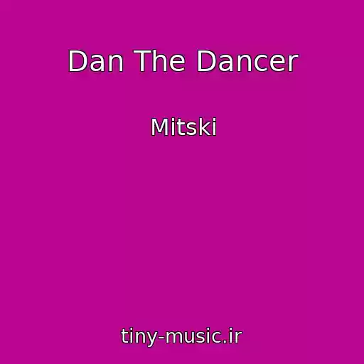 کاور آهنگ Dan The Dancer از Mitski