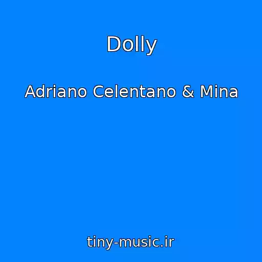 کاور آهنگ Dolly از Adriano Celentano & Mina