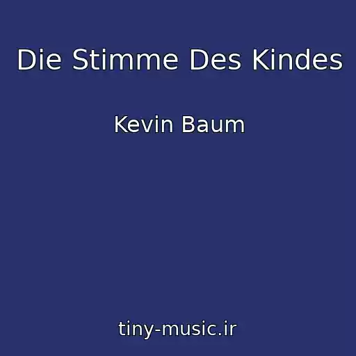 کاور آهنگ Die Stimme Des Kindes از Kevin Baum