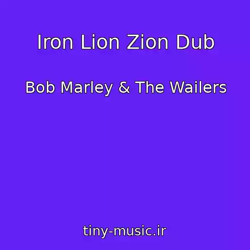 کاور آهنگ Iron Lion Zion Dub از Bob Marley & The Wailers