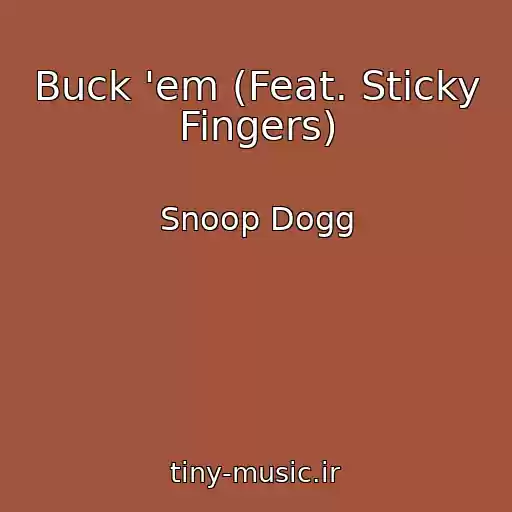 کاور آهنگ Buck 'em (Feat. Sticky Fingers) از Snoop Dogg