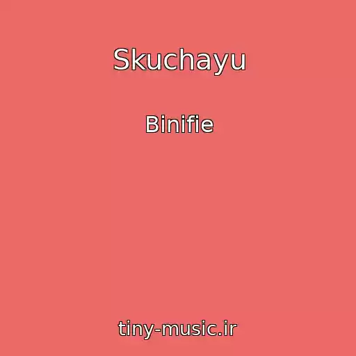 کاور آهنگ Skuchayu از Binifie