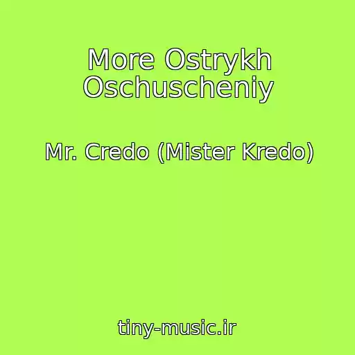 کاور آهنگ More Ostrykh Oschuscheniy از Mr. Credo (Mister Kredo)