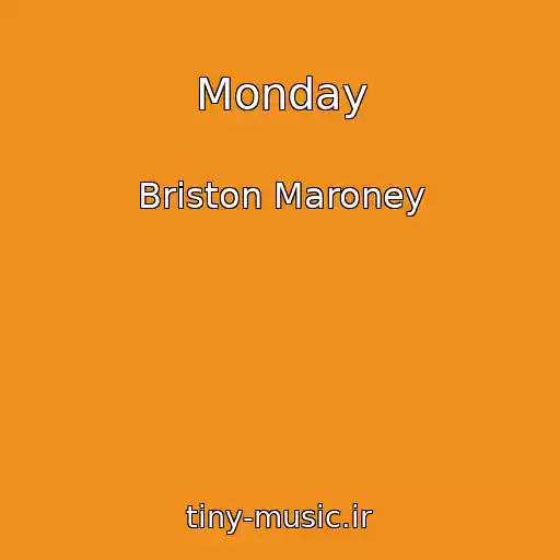 کاور آهنگ Monday از Briston Maroney