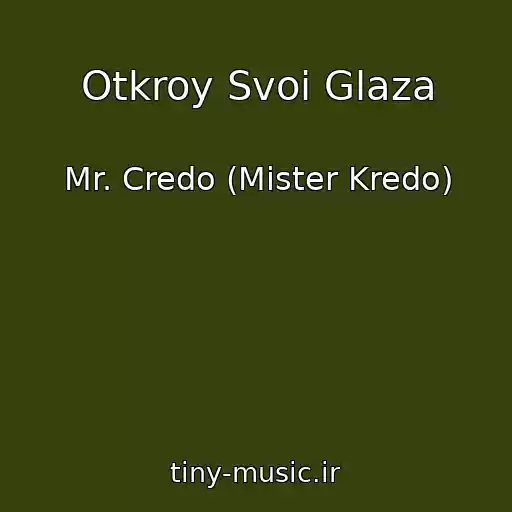کاور آهنگ Otkroy Svoi Glaza از Mr. Credo (Mister Kredo)