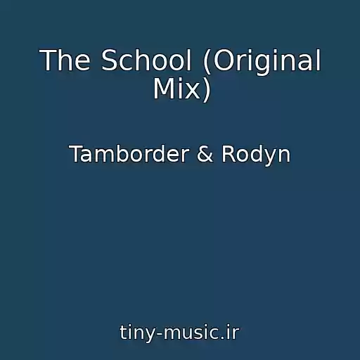 کاور آهنگ The School (Original Mix) از Tamborder & Rodyn