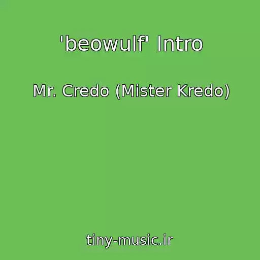 کاور آهنگ 'beowulf' Intro از Mr. Credo (Mister Kredo)