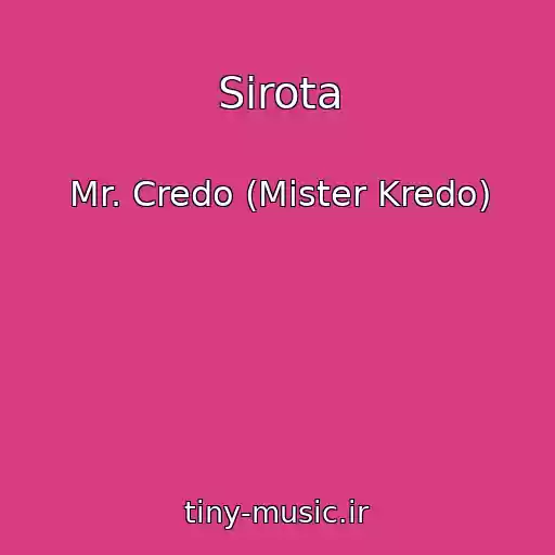 کاور آهنگ Sirota از Mr. Credo (Mister Kredo)