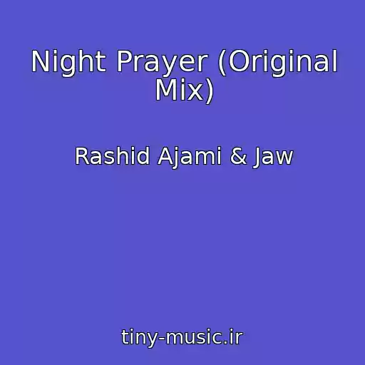 کاور آهنگ Night Prayer (Original Mix) از Rashid Ajami & Jaw