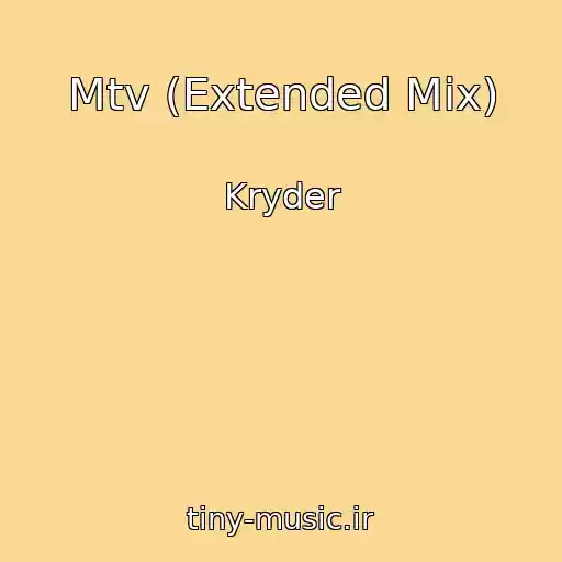 کاور آهنگ Mtv (Extended Mix) از Kryder
