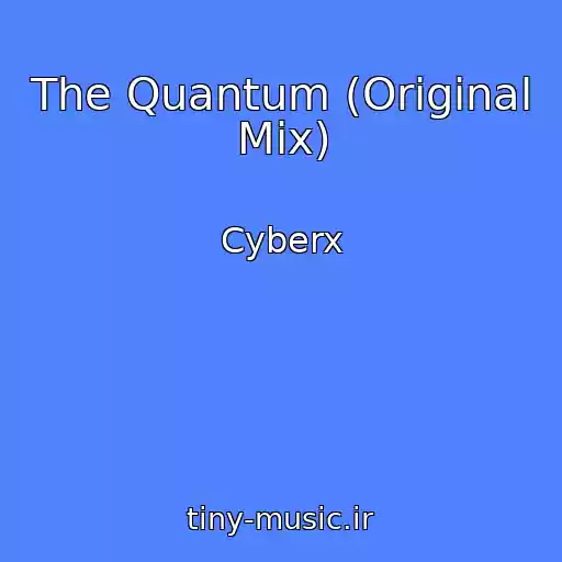 کاور آهنگ The Quantum (Original Mix) از Cyberx