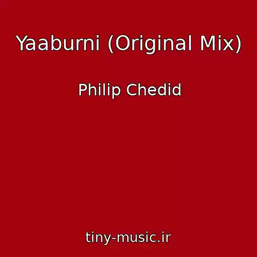 کاور آهنگ Yaaburni (Original Mix) از Philip Chedid