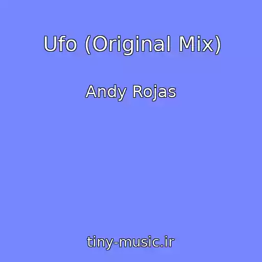 کاور آهنگ Ufo (Original Mix) از Andy Rojas