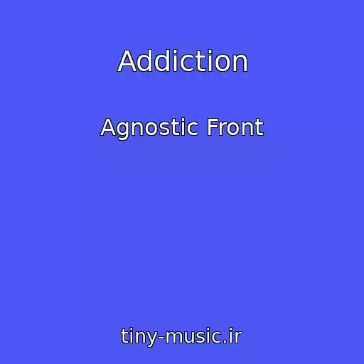 کاور آهنگ Addiction از Agnostic Front