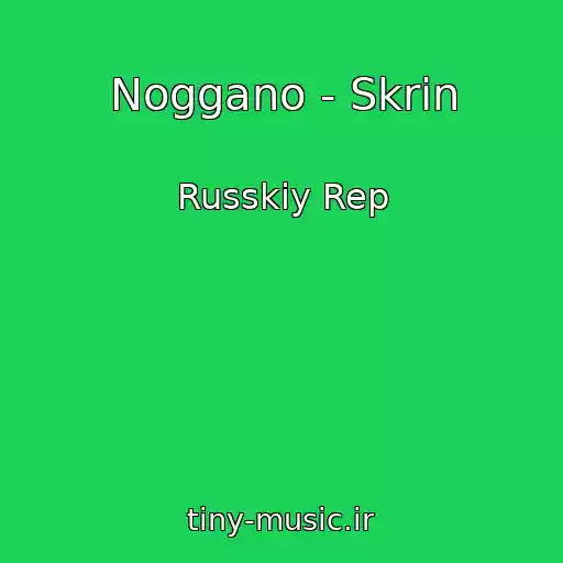کاور آهنگ Noggano - Skrin از Russkiy Rep