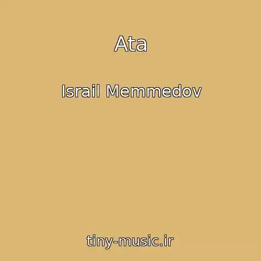 کاور آهنگ Ata از Israil Memmedov
