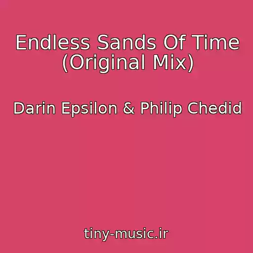 کاور آهنگ Endless Sands Of Time (Original Mix) از Darin Epsilon & Philip Chedid