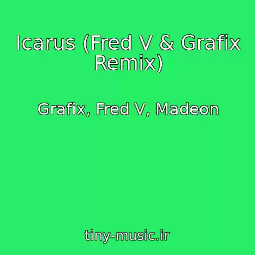 کاور آهنگ Icarus (Fred V & Grafix Remix) از Grafix, Fred V, Madeon