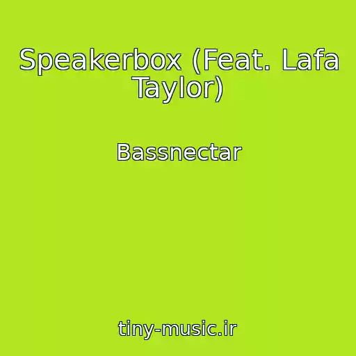 کاور آهنگ Speakerbox (Feat. Lafa Taylor) از Bassnectar