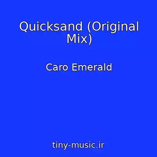 کاور آهنگ Quicksand (Original Mix) از Caro Emerald