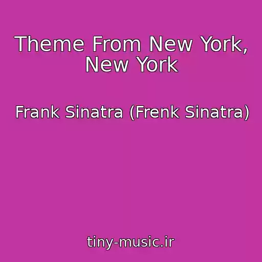 کاور آهنگ Theme From New York, New York از Frank Sinatra (Frenk Sinatra)