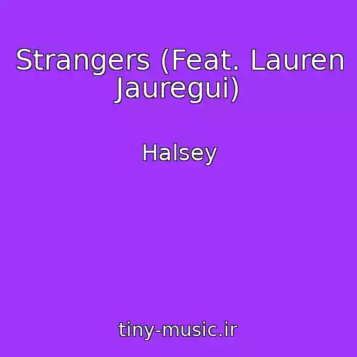 کاور آهنگ Strangers (Feat. Lauren Jauregui) از Halsey