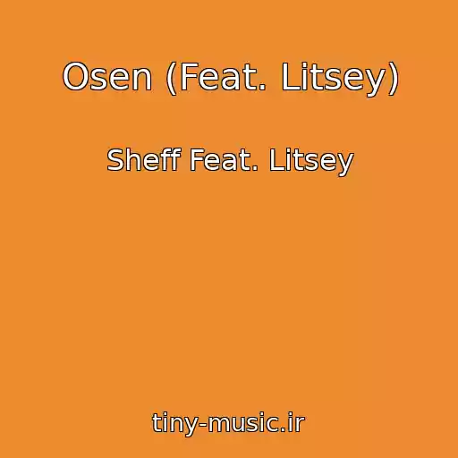 کاور آهنگ Osen (Feat. Litsey) از Sheff Feat. Litsey