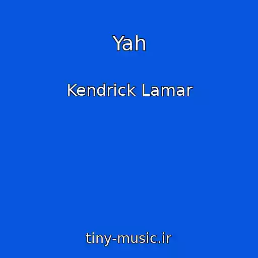 کاور آهنگ Yah از Kendrick Lamar