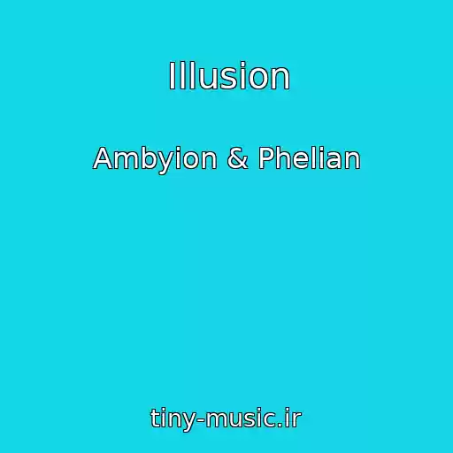 کاور آهنگ Illusion از Ambyion & Phelian
