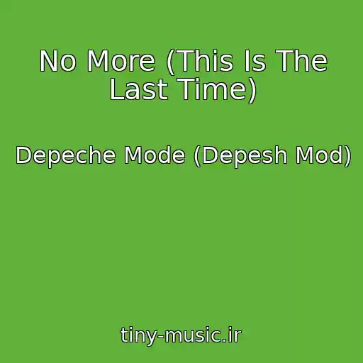 کاور آهنگ No More (This Is The Last Time) از Depeche Mode (Depesh Mod)