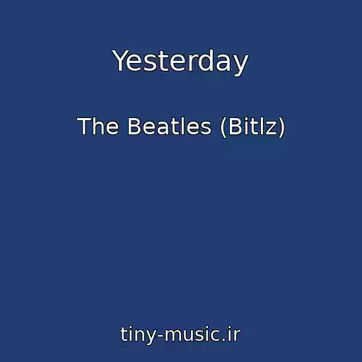 کاور آهنگ Yesterday از The Beatles (Bitlz)