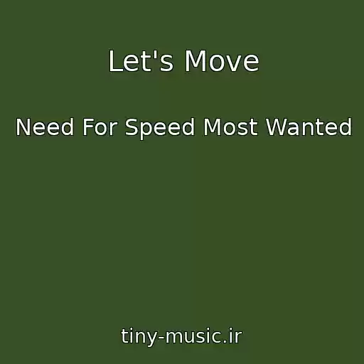 کاور آهنگ Let's Move از Need For Speed Most Wanted