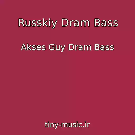 کاور آهنگ Russkiy Dram Bass از Akses Guy Dram Bass