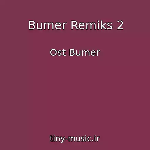 کاور آهنگ Bumer Remiks 2 از Ost Bumer