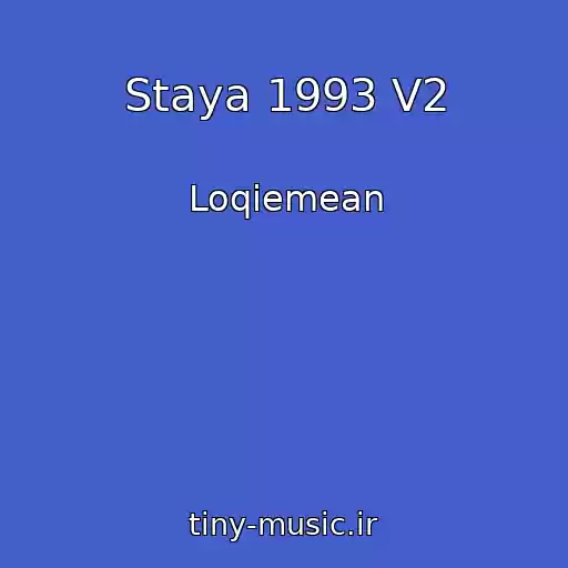 کاور آهنگ Staya 1993 V2 از Loqiemean